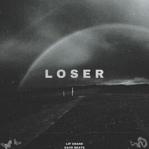 Loser(Prod x Dave and Litcrane)