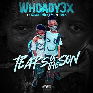 Whoady3x Tears of the Son (feat. KountryBoii King & TraK)