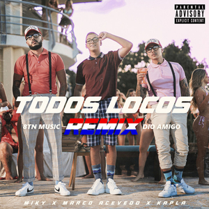 Todos Locos (REMIX)
