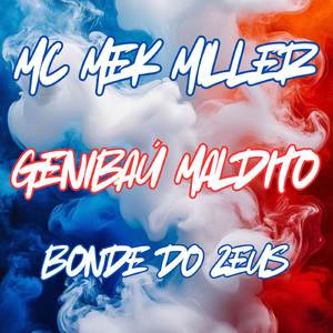 GENIBAU MALDITO: BONDE DO ZEUS