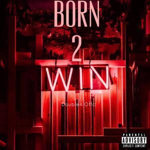 Born 2 Win