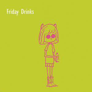 Friday Drinks (Original Mix)