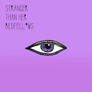 Stranger Than Her Bedfellows