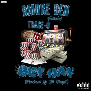 Bet Dat (feat. TraCe-O)