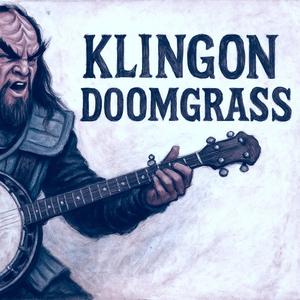 batlh vIteqta’ - Klingon Doomgrass