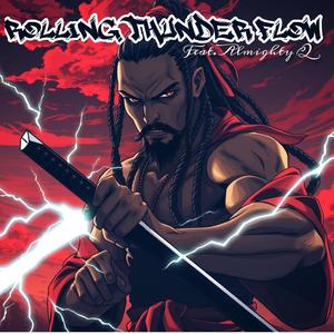 1st Form: ROLLING THUNDER FLOW (feat. ThatManTip)