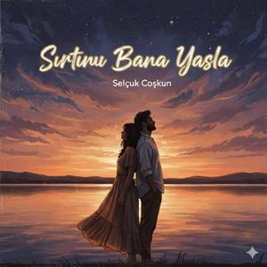 Sırtını Bana Yasla
