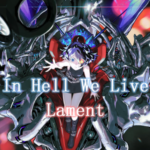 In Hell We Live, Lament（中译填）