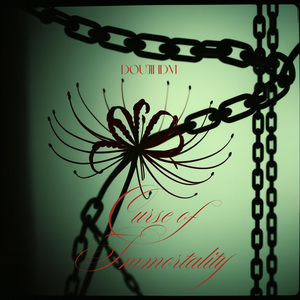 Curse of Immortality