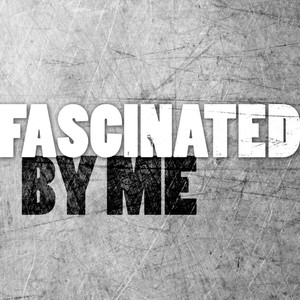 Fascinated