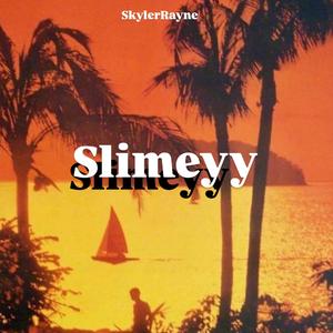 Slimeyy