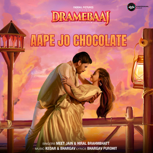 Aape Jo Chocolate (From "Dramebaaj")