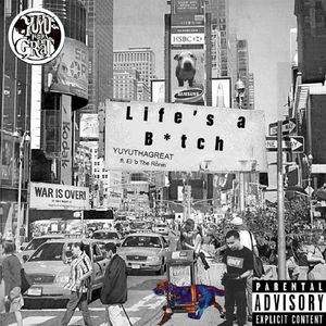 Life’s a ***** (feat. El’b the Ronin)