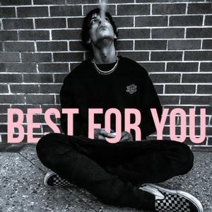 best for you