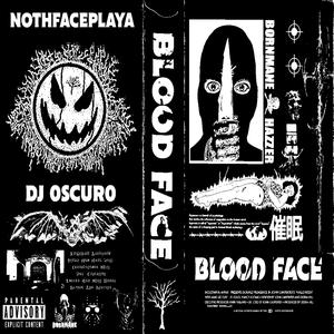 BLOOD FACE (feat. Hazzer)