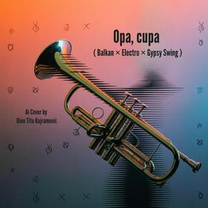 Opa, cupa (Balkan × Electro × Gypsy Swing)