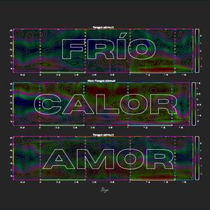frío / calor / amor