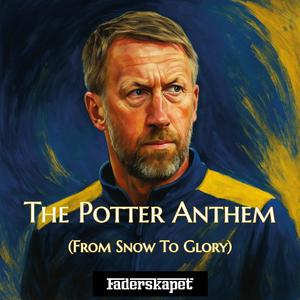The Potter Anthem – From Snow To Glory