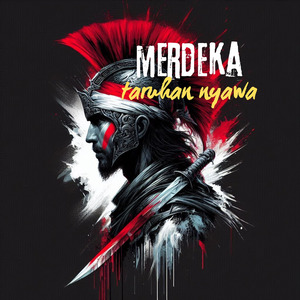 merdeka taruhan nyawa