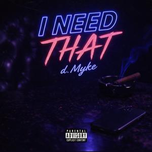 I Need That