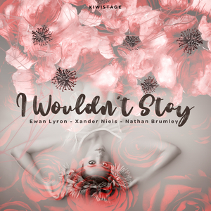 I Wouldn't Stay (Original Mix)