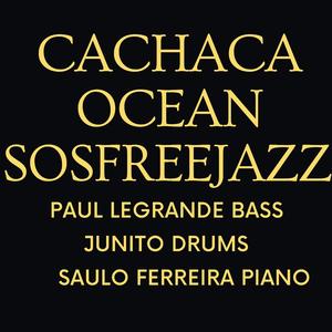 Cachaca Ocean new Sosfreejazz