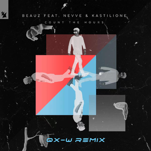 Count The Hours (QX-W Remix)
