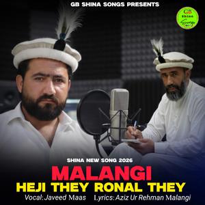 Malangi Heji They Ronal They (Shina New Song 2026) (feat. Javeed Maas & Aziz Ur Rehman Malangi)