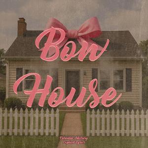 Bow House