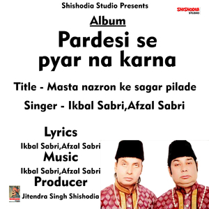 Mast nazron ke sagar pilade (Hindi Song)