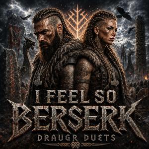 I FEEL SO BERSERK (Dark Viking Rap)