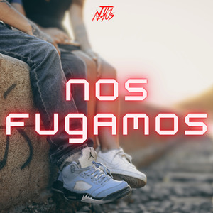 Nos Fugamos
