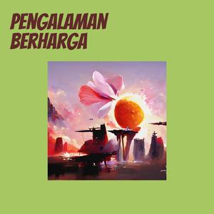 pengalaman berharga