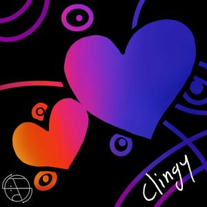 Clingy