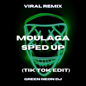 Moulaga Sped Up (Tik Tok Edit) (Remix)