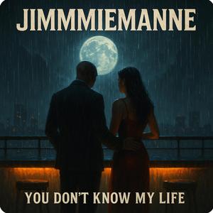 You Don’t Know My Life