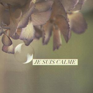Je Suis Calme