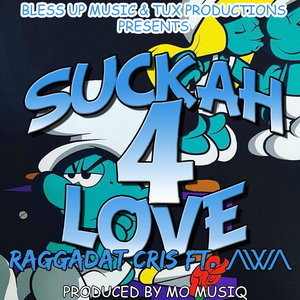 Suckah 4 Love