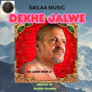 DEKHE JALWE