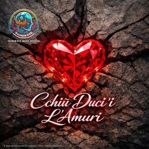 Cchiù Duci 'i L'Amuri