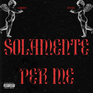 Solamente per me