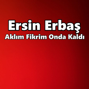 Aklım Fikrim Onda Kaldı