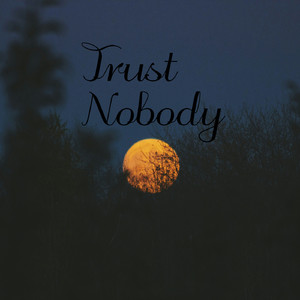 Trust Nobody