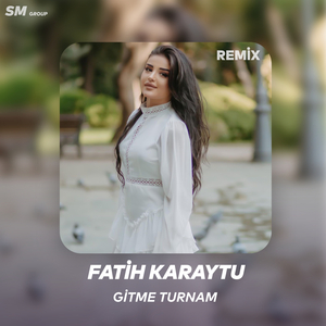 Gitme Turnam (Remix)