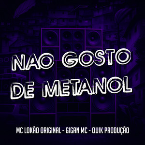 Não Gosto de Metanol