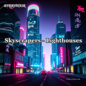 Skyscrapers - Lighthouses