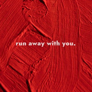 run away with you.