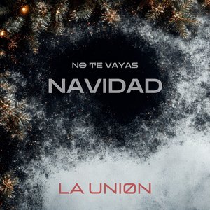 NO TE VAYAS NAVIDAD
