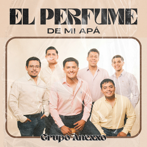 El Perfume De Mi Apá