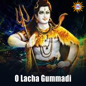 O Lacha Gummadi